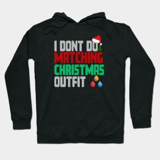 Family Christmas Pajamas I Dont Do Matching Christmas Outfit Hoodie